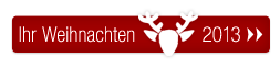 Ihr Weihnachten 2013